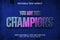 Editable text effect - You Are The Champions template style premium vector