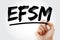 EFSM - European Financial Stabilisation Mechanism acronym with marker, business concept background