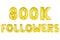 Eight hundred thousand followers, gold color