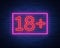 Eighteen plus, age limit, sign in neon style. Only for adults. Night bright neon sign, symbol 18 plus. Vector