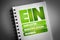 EIN - Employer Identification Number acronym on notepad, concept background