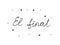 El final phrase handwritten with a calligraphy brush. End in spanish. Modern brush calligraphy. Isolated word black