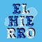 El Hierro decorative ornate text with island map blue background