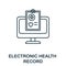 Electronic Health Record outline icon. Simple element from healthcare innovations collection. Creative Electronic Health