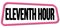 ELEVENTH HOUR text on pink-black trapeze stamp sign