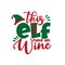 This ELF runs on wine - funny greeting for Chrsitmas.