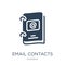 email contacts icon in trendy design style. email contacts icon isolated on white background. email contacts vector icon simple