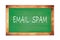 EMAIL  SPAM text written on green school board