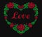 Embroidery heart of red roses green leaf bright word love