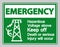 Emergency Hazardous Voltage Above Keep Out Death Or Serious Injury Will Occur Symbol Sign