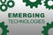 Emerging Technologies concept