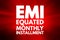 EMI - Equated Monthly Installment acronym, business concept background
