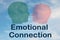 Emotional Connection concept