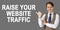 Emotional portrait of businessman showing right hand gesture on text - RAISE YOUR WEBSITE TRAFFIC. Gray background