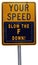 EMPHATIC YOUR SPEED driving alert sign