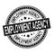 Employment agency rubber grunge stamp on a white background