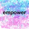 Empower Inspirational Powerful Motivational Word on Watercolor Background