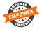 empower sign. empower round ribbon sticker. empower