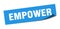 empower sticker. empower square sign. empower