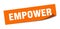 empower sticker. empower square sign. empower