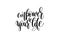 Empower your life hand written lettering inscription