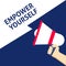 EMPOWER YOURSELF Announcement. Hand Holding Megaphone With Speech Bubble