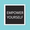 Empower yourself concept