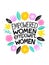 Empowered women empower women- handdrawn illustration. Feminism quote. Woman motivational slogan. Inscription for t shirts,