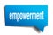 Empowerment blue 3d speech bubble