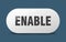 enable button. enable sign. key. push button.