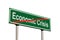 End Of Economic Crisis Text Green Road Sign, Isolated Roadside Signage Closeup, Large Detailed Closeup