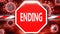 Ending and Covid-19, symbolized by a stop sign with word Ending and viruses to picture that Ending is related to the future of
