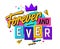 An energetic and playful message with vivid lettering in the style of the 90s - Forever and ever. An isolated typographical phrase