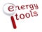 Energy tools with magnifiying glass