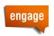 Engage orange 3d speech bubble