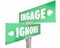 Engage Vs Ignore Two 2 Way Street Road Signs