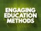 Engaging Education Methods text quote, concept background