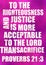 English Bible Verses  "  to do righteous and justice is more acceptable to the lord than sacrifice proverbs 21 ;3