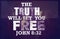 English Bible Verses  "  The truth will set you  free John 8 ;32
