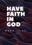 English bible Words"Have faith in God Mark 11:22