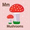 The English letter M and mushrooms with a red hat