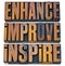 Enhance, improve, inspire in letterpress wood type