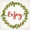 Enjoy Christmas holiday card with cool hand drawn calligraphy