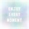 Enjoy every moment on pastel spray paint