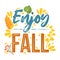 Enjoy fall - Autumn typography quotes with autumns elements. Vector quotes with autumns leaves, branch, and berries.