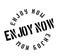 Enjoy Now rubber stamp