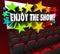 Enjoy the Show Movie Theater Screen Entertainment Fun