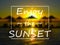 Enjoy the sunset. Typography poster.