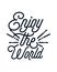 Enjoy The World. stylish typography design