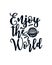 Enjoy The World. stylish typography design